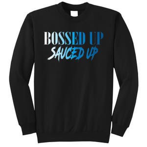 Bossed Up Sauced Up Sweatshirt