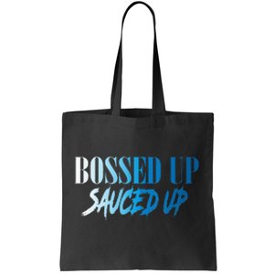 Bossed Up Sauced Up Tote Bag