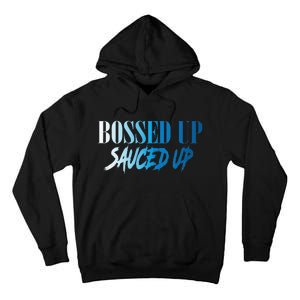 Bossed Up Sauced Up Tall Hoodie