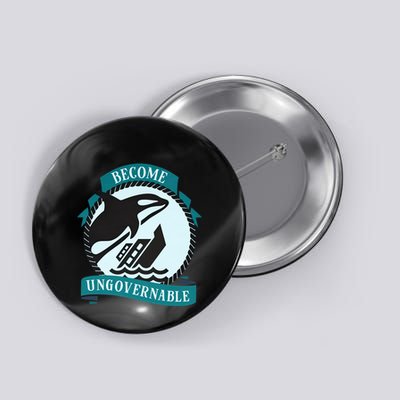 Become Ungovernable Ship Wreck Killer Whale Funny Marine Sciene Eat The Rich Button