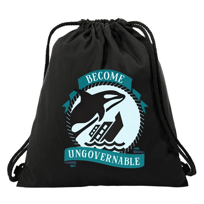Become Ungovernable Ship Wreck Killer Whale Funny Marine Sciene Eat The Rich Drawstring Bag