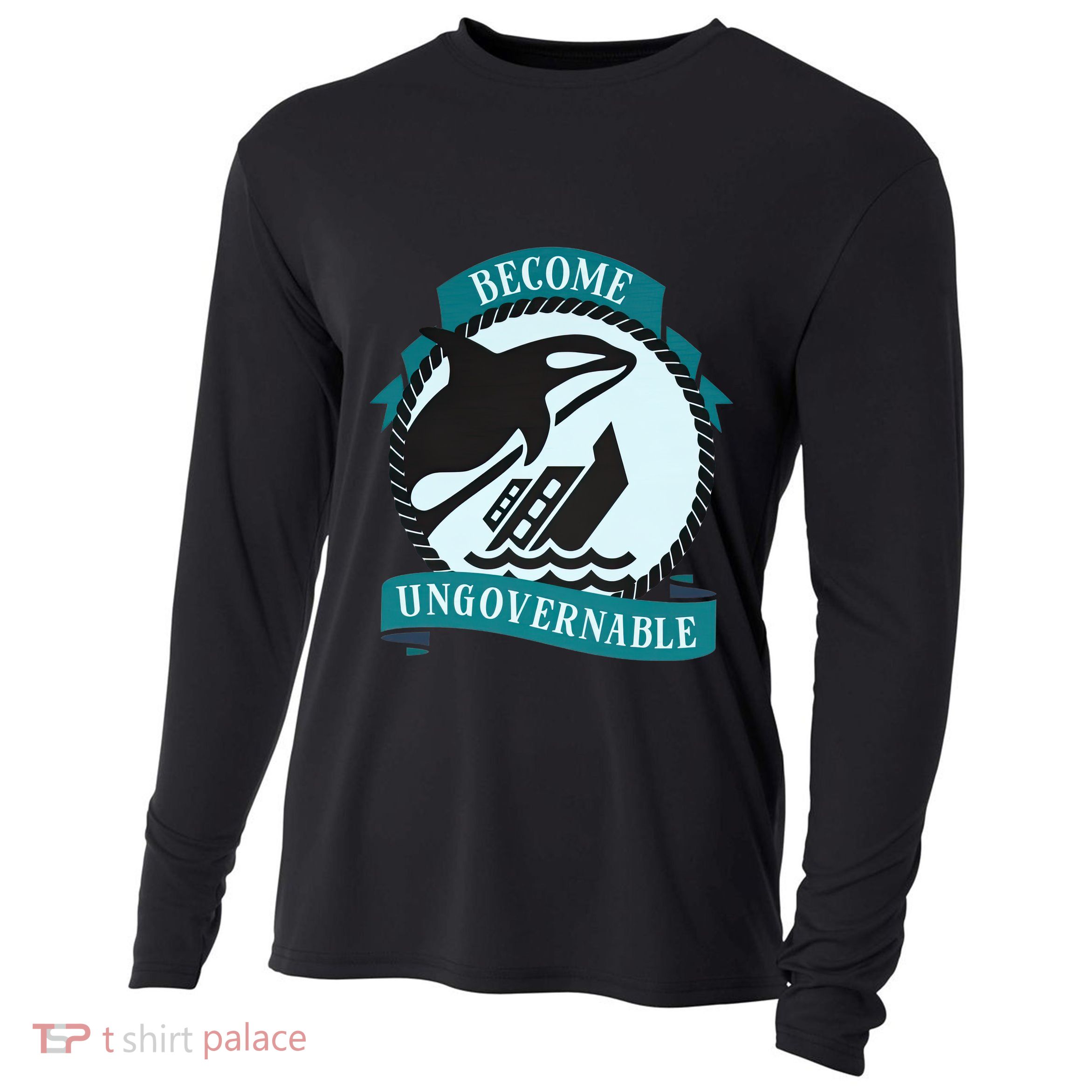 Become Ungovernable Ship Wreck Killer Whale Funny Marine Sciene Eat The Rich Cooling Performance Long Sleeve Crew