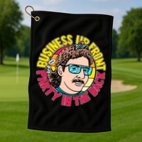 Business Up Front Party In The Back Golf Towel
