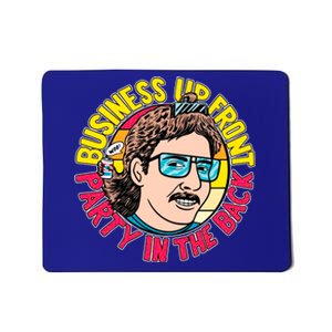 Business Up Front Party In The Back Mousepad