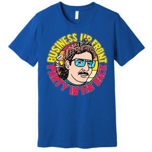 Business Up Front Party In The Back Premium T-Shirt