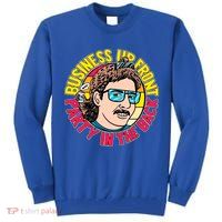 Business Up Front Party In The Back Tall Sweatshirt