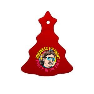 Business Up Front Party In The Back Ceramic Tree Ornament