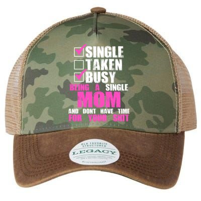 Busy Being a Single Mom and Dont Have Time For Your Shit Legacy Tie Dye Trucker Hat