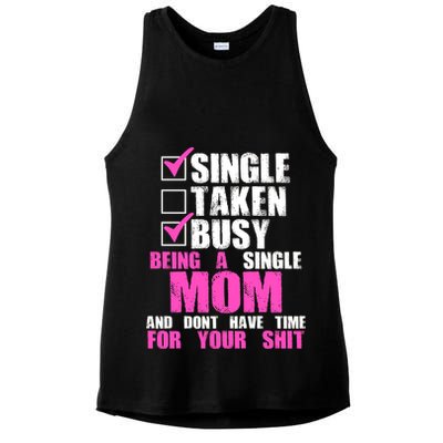 Busy Being a Single Mom and Dont Have Time For Your Shit Ladies PosiCharge Tri-Blend Wicking Tank