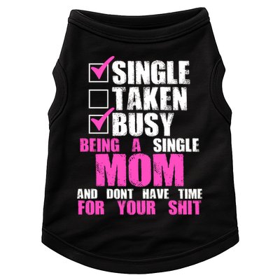 Busy Being a Single Mom and Dont Have Time For Your Shit Doggie Tank