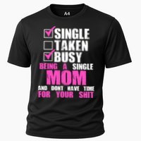 Busy Being a Single Mom and Dont Have Time For Your Shit Performance Shirt