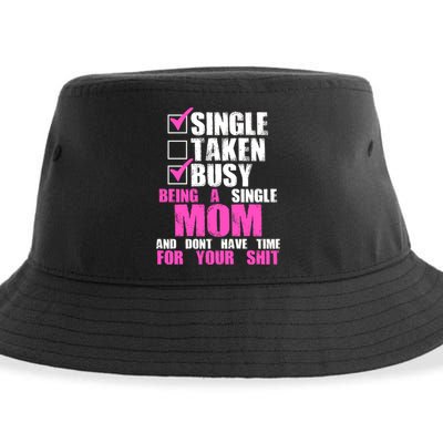 Busy Being a Single Mom and Dont Have Time For Your Shit Sustainable Bucket Hat