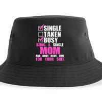 Busy Being a Single Mom and Dont Have Time For Your Shit Sustainable Bucket Hat