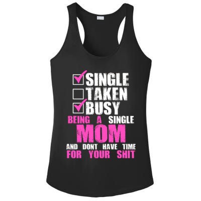 Busy Being a Single Mom and Dont Have Time For Your Shit Ladies PosiCharge Competitor Racerback Tank