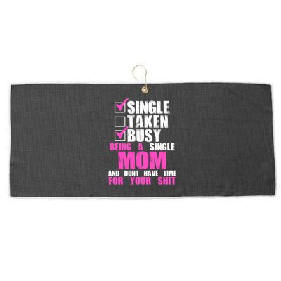 Busy Being a Single Mom and Dont Have Time For Your Shit Large Microfiber Waffle Golf Towel