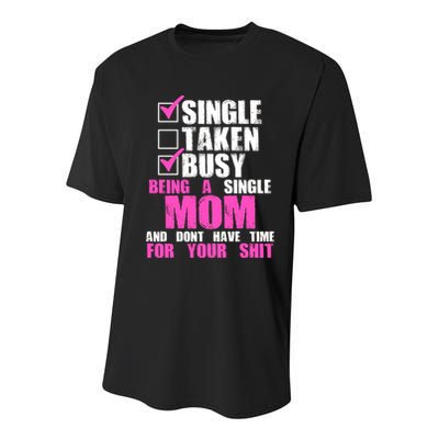 Busy Being a Single Mom and Dont Have Time For Your Shit Youth Performance Sprint T-Shirt