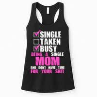 Busy Being a Single Mom and Dont Have Time For Your Shit Womens Tank Top