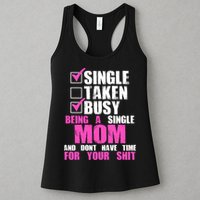 Busy Being a Single Mom and Dont Have Time For Your Shit Womens Tank Top
