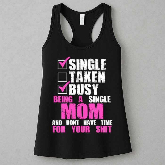 Busy Being a Single Mom and Dont Have Time For Your Shit Womens Tank Top