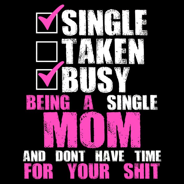 Busy Being a Single Mom and Dont Have Time For Your Shit Baby Bodysuit
