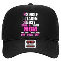 Busy Being a Single Mom and Dont Have Time For Your Shit Hat