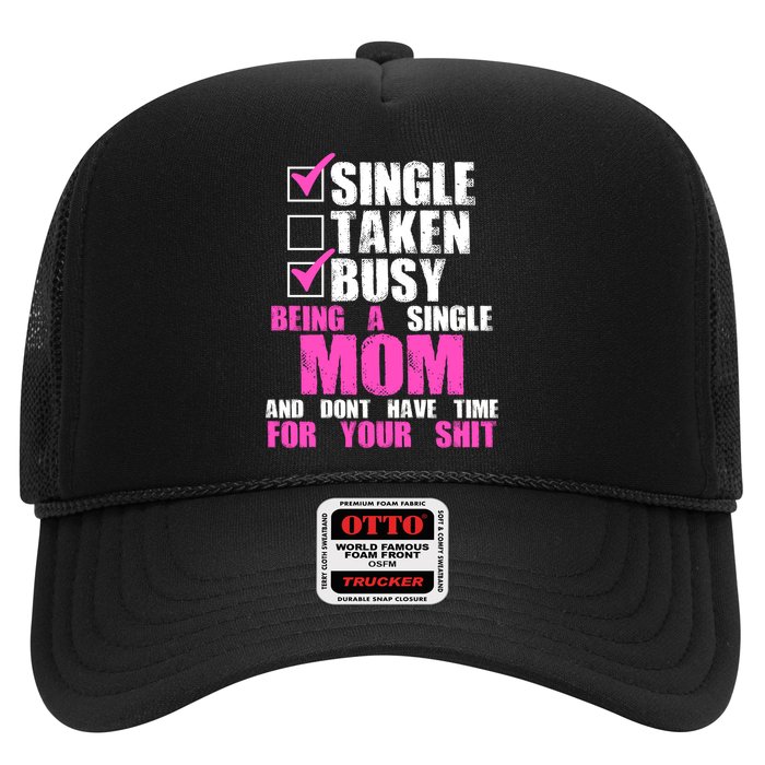 Busy Being a Single Mom and Dont Have Time For Your Shit Hat