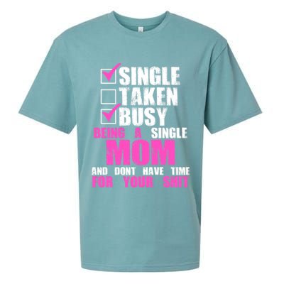 Busy Being a Single Mom and Dont Have Time For Your Shit Sueded Cloud Jersey T-Shirt