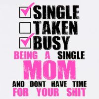 Busy Being a Single Mom and Dont Have Time For Your Shit Garment-Dyed Sweatshirt