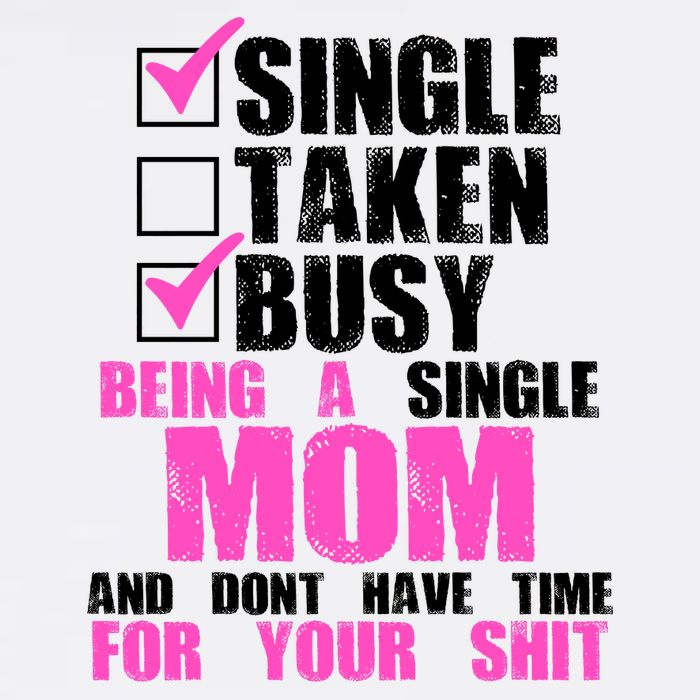 Busy Being a Single Mom and Dont Have Time For Your Shit Garment-Dyed Sweatshirt