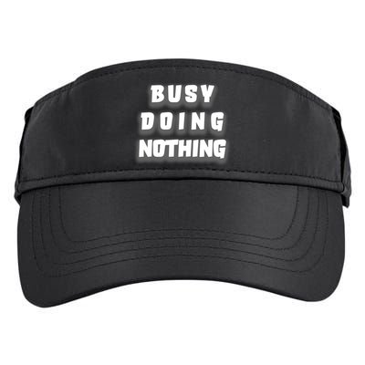 Busy Doing Nothing Adult Drive Performance Visor