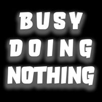 Busy Doing Nothing Drawstring Bag