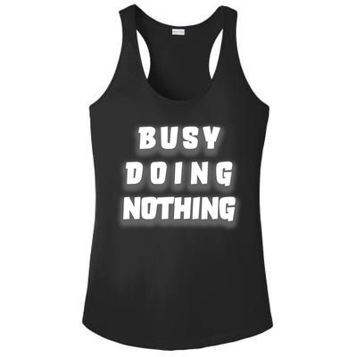 Busy Doing Nothing Ladies PosiCharge Competitor Racerback Tank