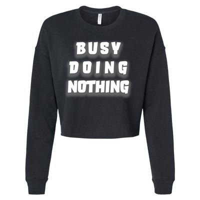 Busy Doing Nothing Cropped Pullover Crew
