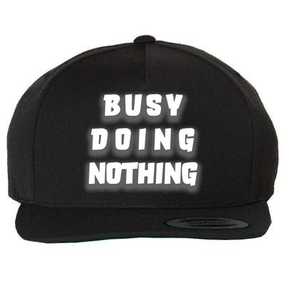 Busy Doing Nothing Wool Snapback Cap