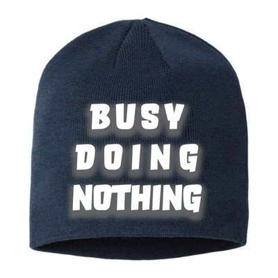 Busy Doing Nothing Sustainable Beanie