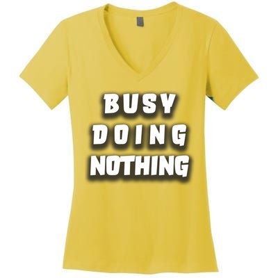 Busy Doing Nothing Women's V-Neck T-Shirt