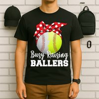 Busy Raising Ballers T-Shirt