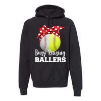 Busy Raising Ballers Premium Hoodie