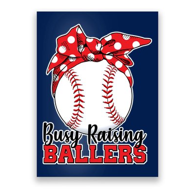 Busy Raising Ballers Baseball Parents Poster