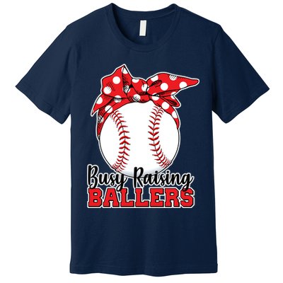 Busy Raising Ballers Baseball Parents Premium T-Shirt