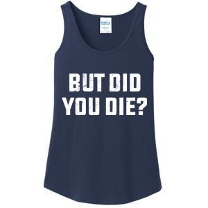 But Did You Die? Funny Hangover Workout Movie Quote Ladies Essential Tank