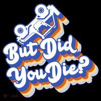 But Did You Die Off-Road Truck Apron