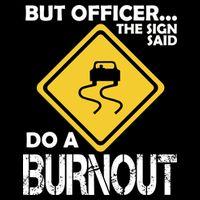 But Officer... The Sign Said Do A Burnout Flexfit Unipanel Trucker Cap