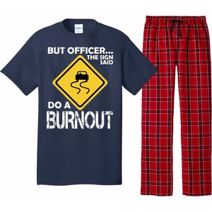 But Officer... The Sign Said Do A Burnout Pajama Set