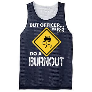 But Officer... The Sign Said Do A Burnout Mesh Reversible Basketball Jersey Tank