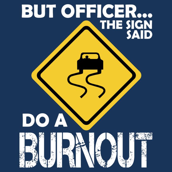 But Officer... The Sign Said Do A Burnout Mesh Reversible Basketball Jersey Tank
