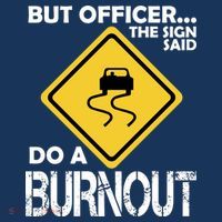 But Officer... The Sign Said Do A Burnout Zip Tote Bag