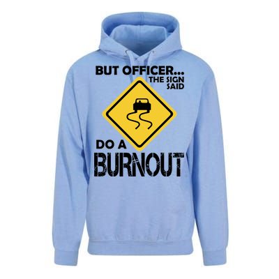 But Officer... The Sign Said Do A Burnout Unisex Surf Hoodie