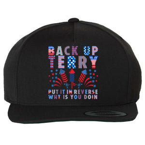 Back Up Terry Put It In Reverse Firework Funny 4th Of July Great Gift Wool Snapback Cap