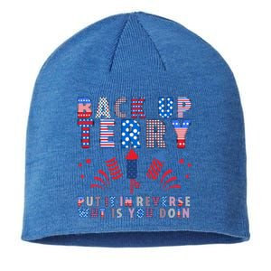 Back Up Terry Put It In Reverse Firework Funny 4th Of July Great Gift Sustainable Beanie